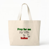 Pray for me my Wife is Italian Canvas Bags