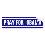 Pray for Obama bumper stickers