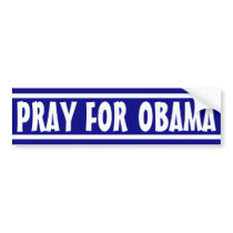 Pray for Obama Bumper Sticker