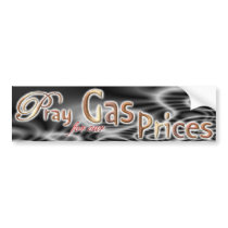 Pray for our Gas Prices bumper stickers by kazurisana Pray for our Gas Prices bumper stickers