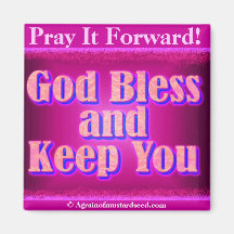 PRAY IT FORWARD Agrainofmustardseed.com Magnet