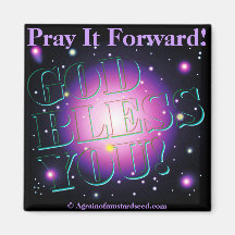 PRAY IT FORWARD Agrainofmustardseed.com Magnet