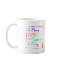Pray, Plan, Prepare, Pray mugs by TWFStore_Inspiration Pray, Plan, Prepare, Pray mugs