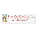 Pray the Rosary to end abortion bumper stickers