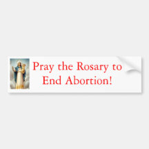 Pray the Rosary to end abortion Bumper Stickers