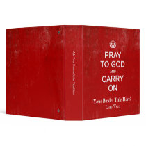 Pray to God and Carry On, Keep Calm Parody 3 Ring Binders