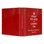 Pray to God and Carry On, Keep Calm Parody 3 Ring Binders
