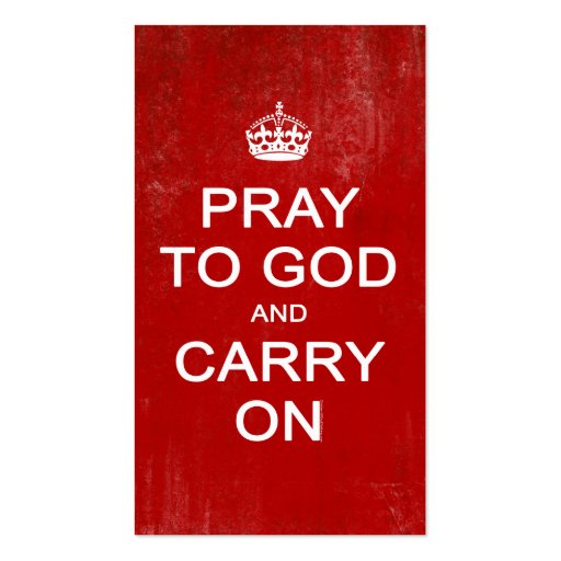 Pray to God and Carry On, Keep Calm Parody Business Card Template (back side)