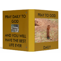 PRAY TO GOD DAILY binders