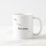 Pray,, Trust,, Don't worry., Padre Pio Coffee Mug