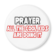 Prayer...Cool Kids Magnet