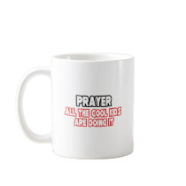 Prayer...Cool Kids mugs by Catholic_Shirts Prayer...Cool Kids mugs