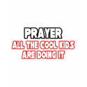 Prayer...Cool Kids t-shirts