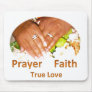 Prayer Faith True Love Mousepads
