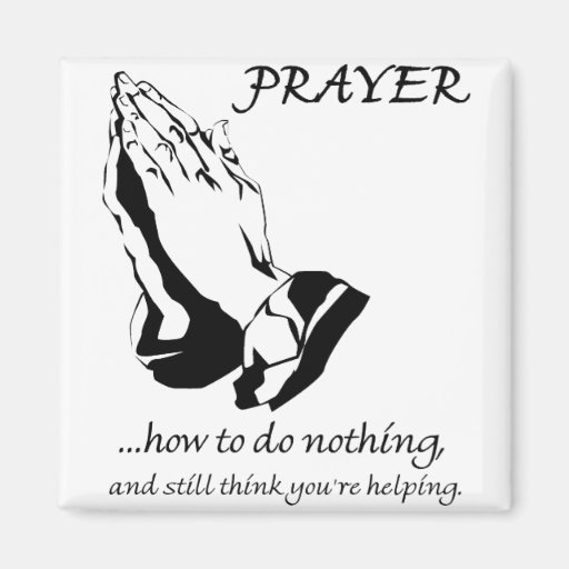 Prayer how to do nothing 2 inch square magnet zazzle