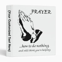Prayer How to Do Nothing 3 Ring Binders