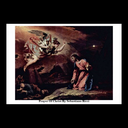 Prayer Of Christ By Sebastiano Ricci Poster