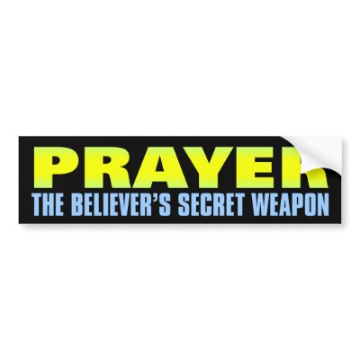 Prayer: The Believer's Secret Weapon Bumper Sticker by Pazzoom