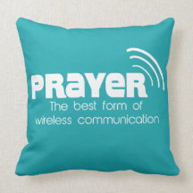 Prayer the Best Form of Communication Pillow