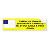 Prayer to end adultery bumper sticker