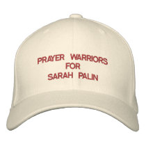 PRAYER WARRIORSFORSARAH PALIN embroidered hats