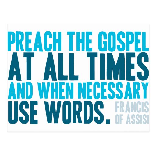 Preach The Gospel At All Times Postcard
