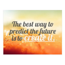 Predict The Future - Motivational Quote Post Cards