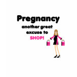 PREGNANCY ANOTHER GREAT EXCUSE TO SHOP MATERNITY t-shirts