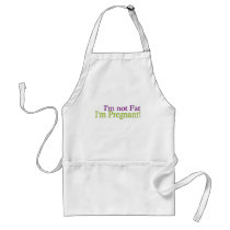 Pregnant Not Fat Apron