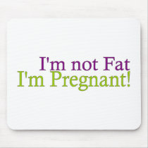 Pregnant Not Fat Mouse Pad