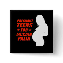 Pregnant Teens for Palin buttons