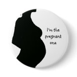 Pregnant Woman Silhouette - Pregnant One Pinback Button