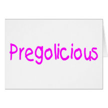 Pregolicious Card
