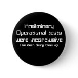 Preliminary Operational tests were inconclusive... Buttons