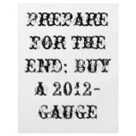 Prepare for the end; Buy a 2012-Gauge flyers