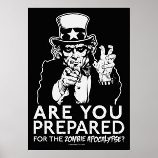 Prepare For The Zombie Apocalypse Poster