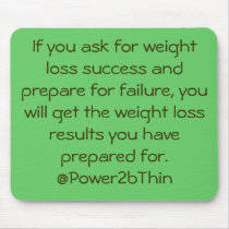 Prepare for Weight Loss Success mousepads by Power2BThin Prepare for Weight Loss Success mousepads