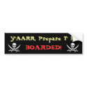 Prepare To Be Boarded! bumper stickers