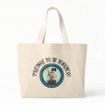 Prepare to be Boarded Pirates bags by gotrum Prepare to be Boarded Pirates bags