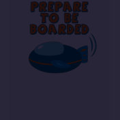Prepare To Be Boarded T-Shirt