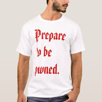Prepare to be Pwned t-shirts by IOUANAME666 Prepare to be Pwned t-shirts