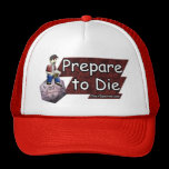 "Prepare to Die" Bill Hat hats