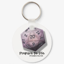 Prepare to Die Keychain