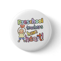 Preschool Teachers Have Heart buttons