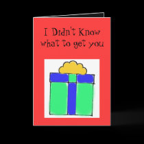 present, I Didn't Know what to get you cards