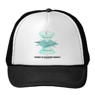 Present Is A Relative Concept (Light Cone Physics) Trucker Hats