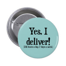 Presents for Midwives & OBs Pinback Button