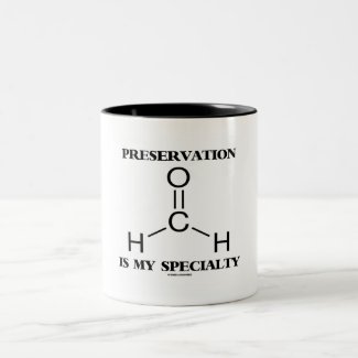 Preservation Is My Specialty Formaldehyde Molecule Coffee Mug
