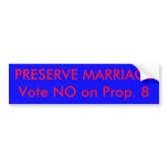 PRESERVE MARRIAGEVote NO on Prop. 8 Bumper Stickers