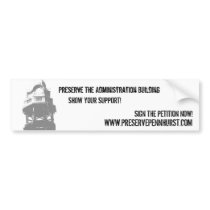 Preserve The Administration Building... bumper stickers by lchetty09 Preserve The Administration Building... bumper stickers